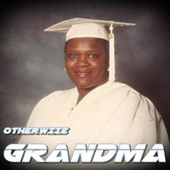 Otherwize - GrandMa. Prod by K-waz