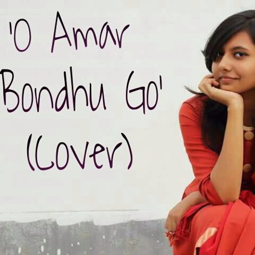 O Amar Bondhu Go (Cover by Ashabori)