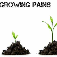growin pains