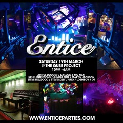 DJ LUCK & MC NEAT - Live at Entice - Saturday 16th March 2013