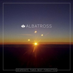 Albatross Waitin' On A Love That'll Never Come