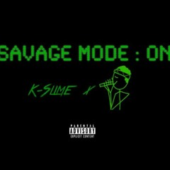 K Slime X J Chow - Savage Mode