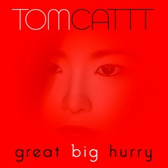 Great Big Hurry