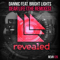 Dannic Feat Bright Lights - Dear Life (Omar & Adrian S Remix)