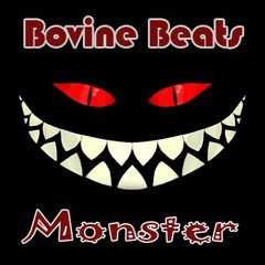 Bovine Beats - Monster