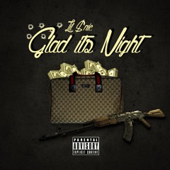 Glad It's Night (Glady's Knight) - Lil $nic