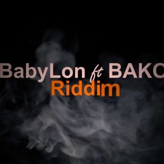 Babylon Ft Bako Riddim