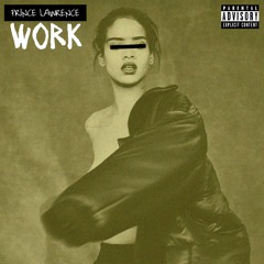Prince Lawrence -Work Remix