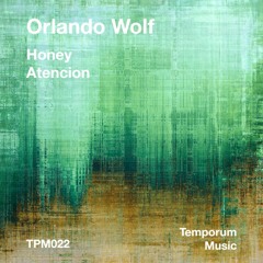 Orlando Wolf - Honey EP // Preview
