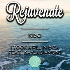 Kiso - I Took a Pill in Ibiza feat. Kayla Diamond