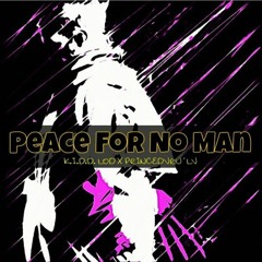 Peace For No Man(Prod. By PrinceDaRula)