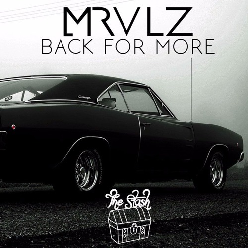 MRVLZ - Back For More (Original Mix) [FREE DOWNLOAD]