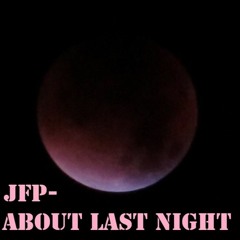 JfP - About last night