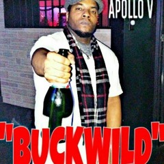 BUCKWILD FT. APOLLO V