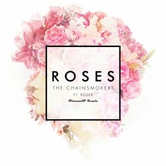 The Chainsmokers - Roses ft. ROZES (FlowwolF Remix)
