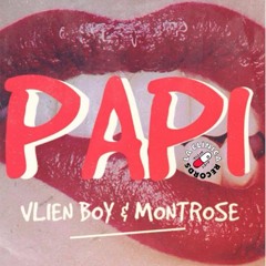 Vlien Boy X Montrose - Papi (Original Bass)