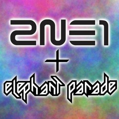 2NE1 - Baby I Miss You (Elephant Parade Remix)