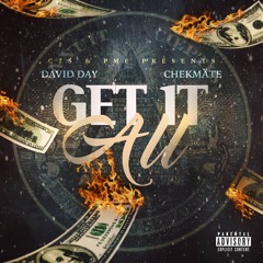 Get It All (Feat. Chekmäte)[Prod by Roob Suave]