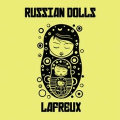 Lafreux - Russian Dolls