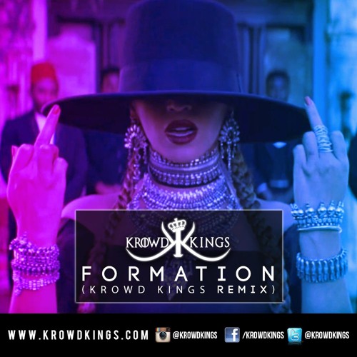 Beyonce - Formation (KROWD KINGS REMIX)