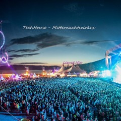 TechHouse - Mitternachtszirkus ( Liquid Mix )