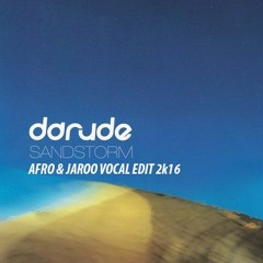 Darude - Sandstorm (Afro & Jarooo Vocal Edit 2k16)