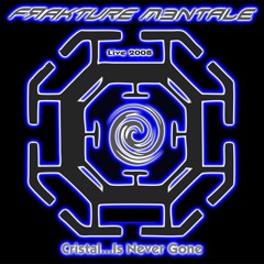 FRAKTURE MENTALE Cristal....Is Never Gone Live De Shamps & Ptideash 2008   192kbps