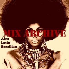 Afro Latin Brazilian House / From The Mix Archive
