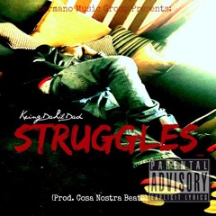 KeingDaLilDad- Struggles