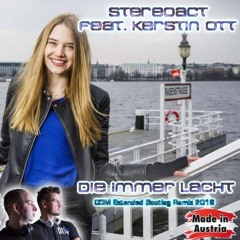 Stereoact feat. Kerstin Ott - Die Immer Lacht (CCM Extended Bootleg Remix 2016)