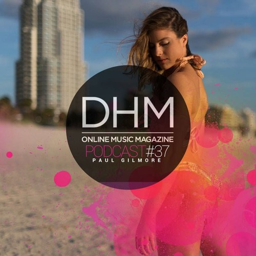 Paul Gilmore — DHM Podcast #37 (March 2016)