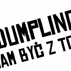 The Dumplings - Kocham Być Z Tobą (Crunk'em KisieLOVE Flip)
