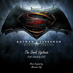 Batman v Superman (The Dark Vigilante...) {Draft} [Inspired By BvS]