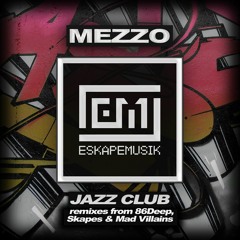 Mezzo - Jazz Club (Skapes Remix) PREVIEW