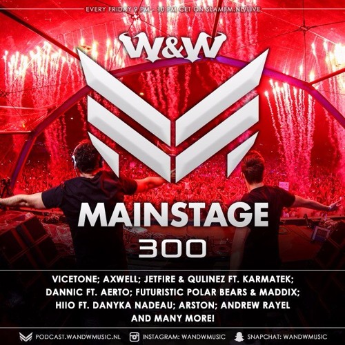 W&W - Mainstage 300 Podcast