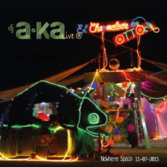 dj A.Ka Live @ El Chameleon Otto (Nowhere Festival, Spain) 11-07-2015