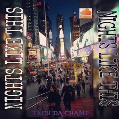 Tech Da Champ - "Nights Like This" (56 Nights Remix)