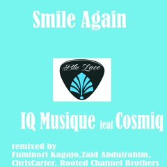 BLM013 IQ Musique Feat Cosmiq Smile Again Fuminori Kagajo Mix 2