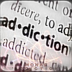 Monae - Addiction