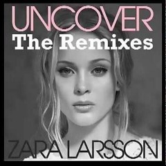 Zara Larsson - Uncover 2016 (Cechoś Remix)