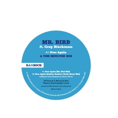 Mr Bird ft. Greg Blackman - Over Again (Ashley Beedle's North Street Mix)