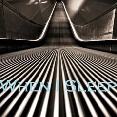 When I Sleep(Original Mix)