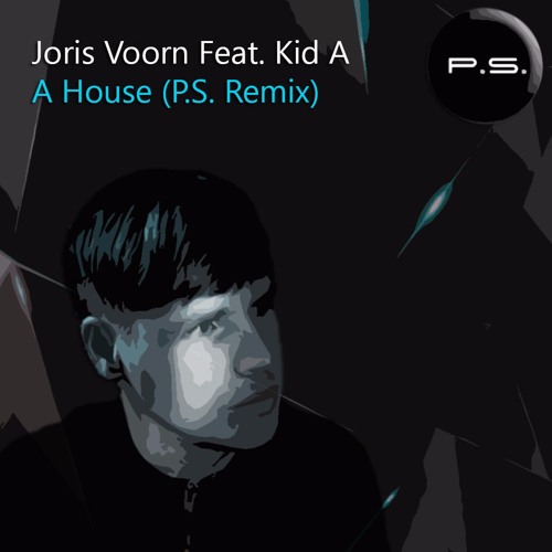 Stream Joris Voorn Feat. Kid A - A House (The Postscriptum Remix).mp3 by  The Postscriptum | Listen online for free on SoundCloud