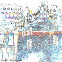 Nantes (Beirut cover)