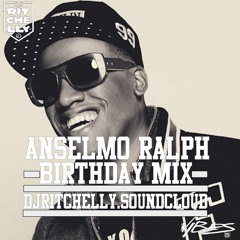 Dj Ritchelly - ANSELMO RALPH BDAYMIX