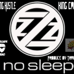 No Sleep FT King Cakes produce by trapmuzik