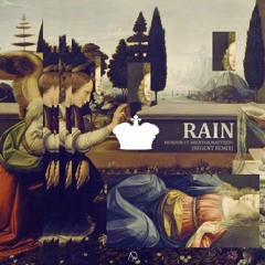 Mendum - Rain (ft. Brenton Mattheus) [Regent Remix]