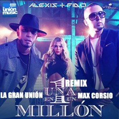Alexis y Fido - Una En Un Millón (La Gran Unión & Max Corsio Mambo Remix)