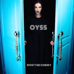 OY Sound System - Don't Be Sorry