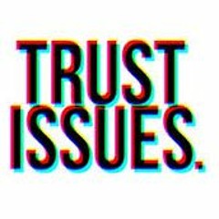 Trust Issues-(Prod. By Qua Dinero)